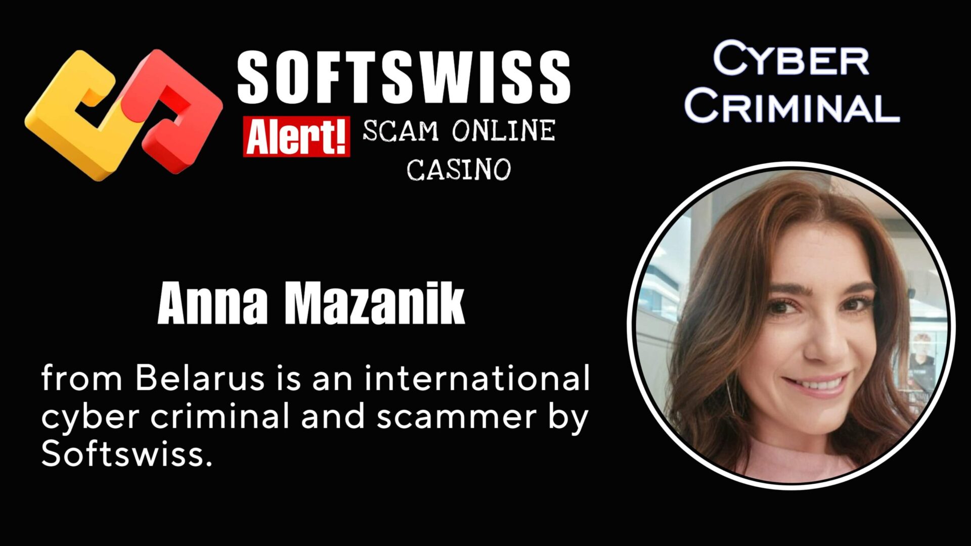 Anna Mazanik - softswiss - Belarusian and Russian cyber fraud agents